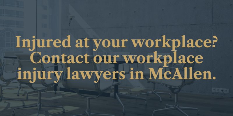 McAllen workplace injury lawyers