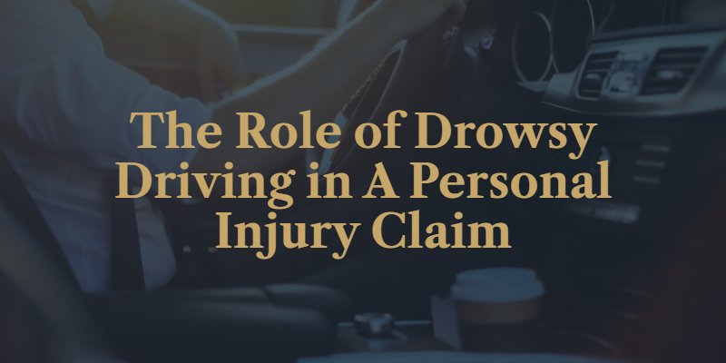 Role of drowsy driving in personal injury claim